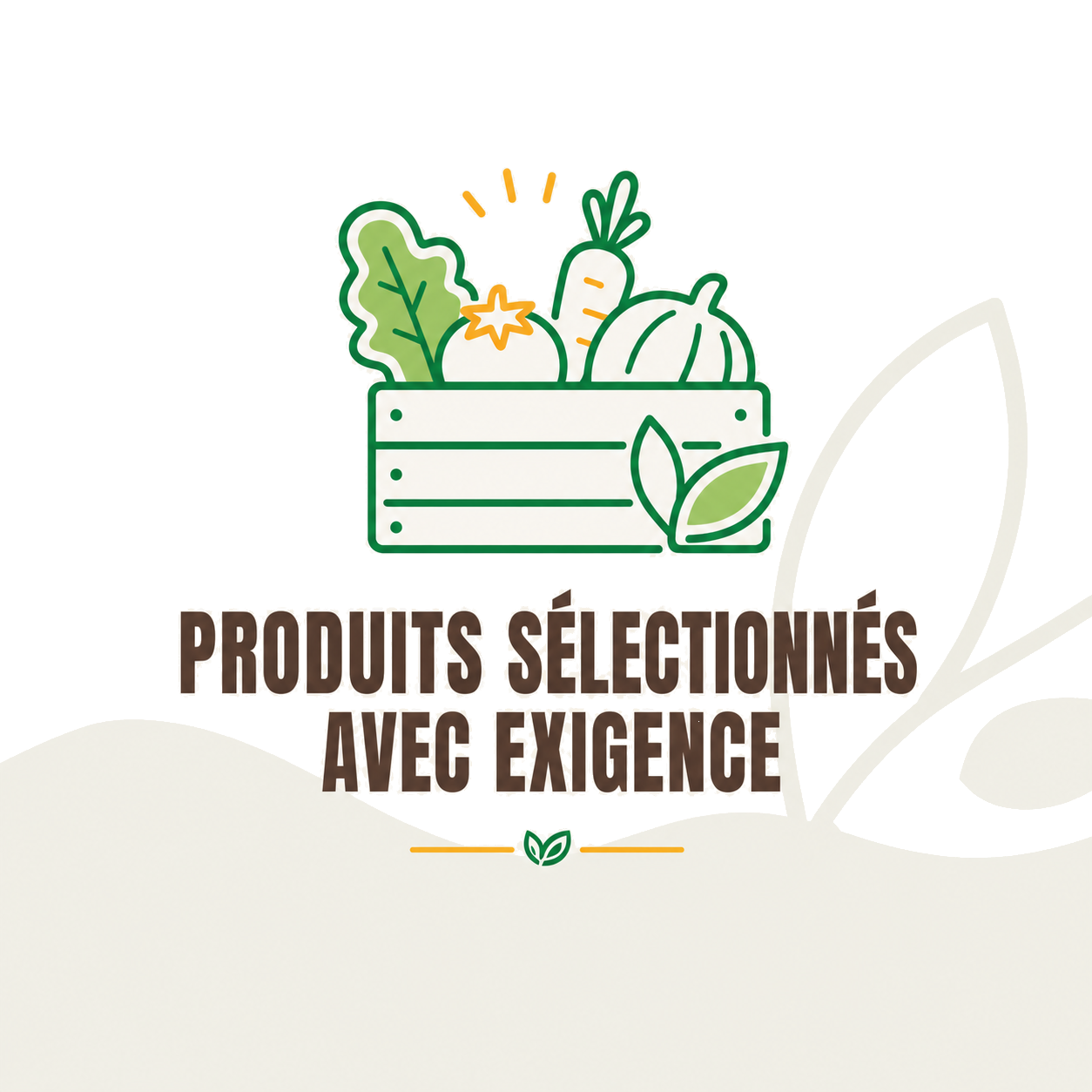 Produits sélectionnés avec exigence
